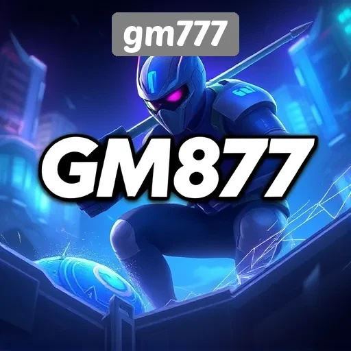 Koleksi Game Terbaru di gm777 yang Perlu Dicoba